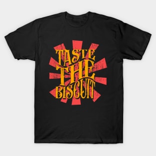 Taste The Biscuit T-Shirt